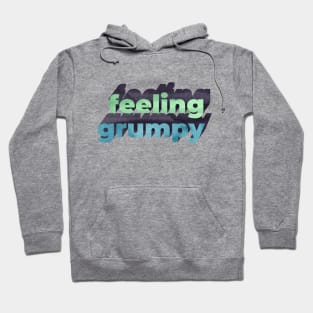 Feeling Grumpy Word Art Hoodie